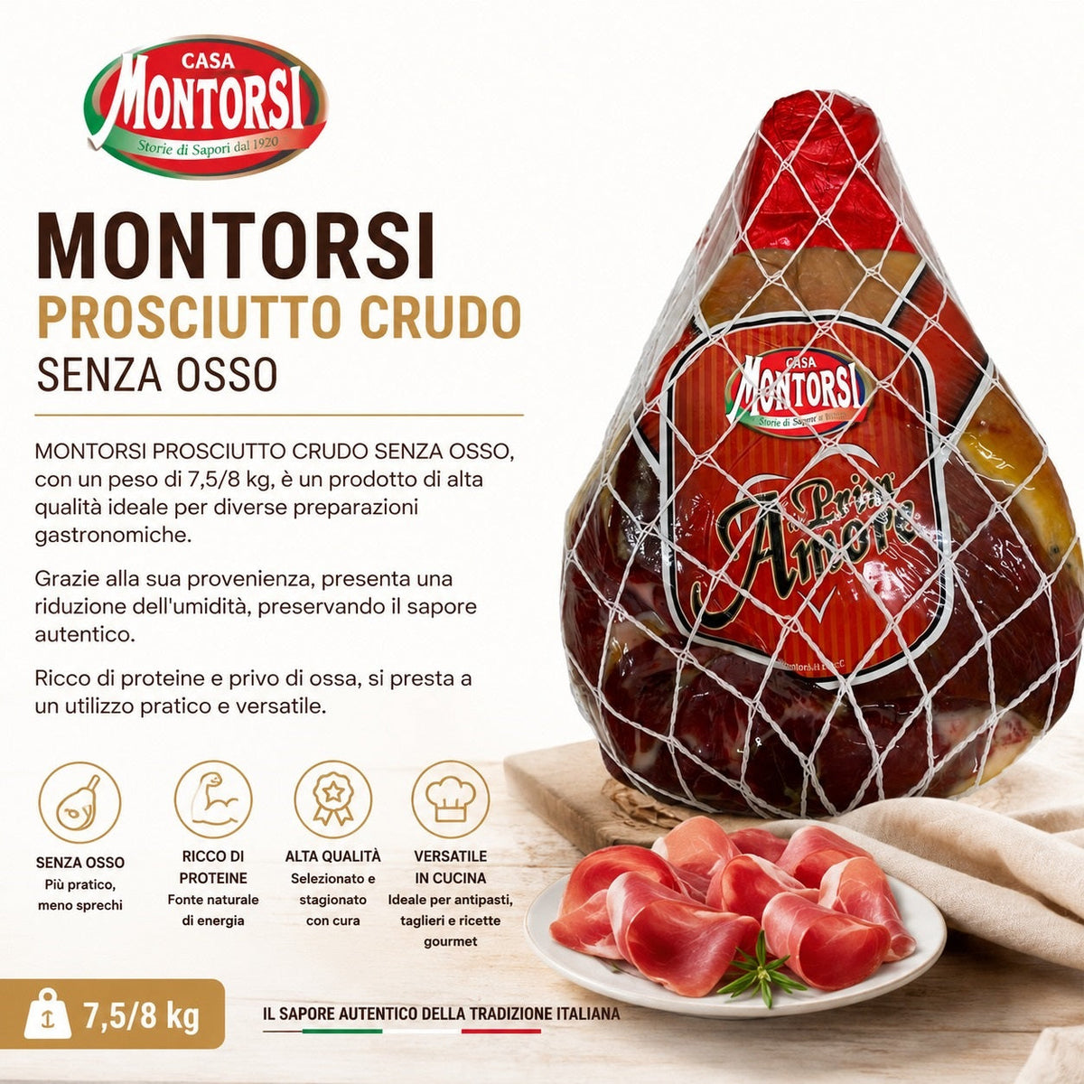 MONTORSI PROSCIUTTO CRUDO SENZA OSSO 7 kg+ Montorsi